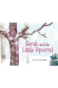 Sarah and the Little Squirrel