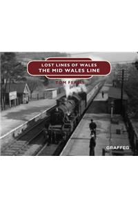 Lost Lines of Wales: The Mid Wales Line