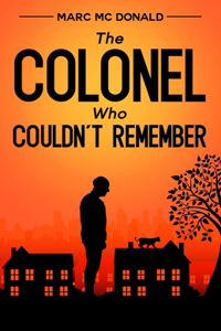 Colonel Who Couldn't Remember