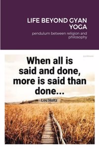 Life Beyond Gyan Yoga