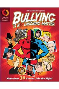 Bullying Is No Laughing Matter