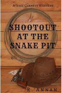 Shootout at the Snake Pit