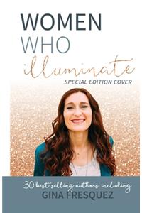 Women Who Illuminate- Gina Fresquez