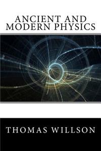 Ancient and Modern Physics