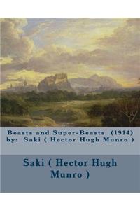 Beasts and Super-Beasts (1914) by