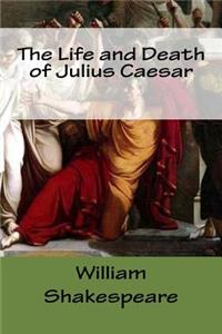 Life and Death of Julius Caesar