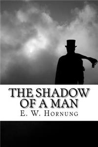 The Shadow of a Man