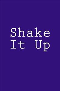 Shake It Up