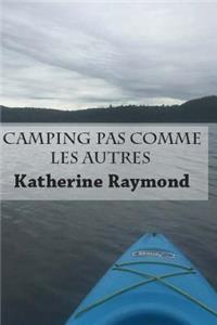 Camping pas comme les autres