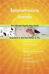 Betamethasone Acetate; The Ultimate Step-By-Step Guide
