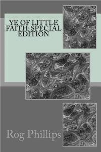 Ye of Little Faith: Special Edition