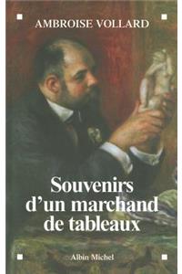 Souvenirs D'Un Marchand de Tableaux