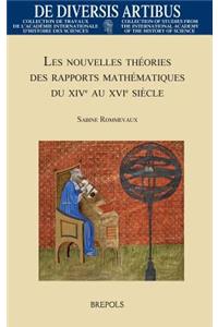 Les Nouvelles Theories Des Rapports Mathematiques Du Xive Au Xvie Siecle