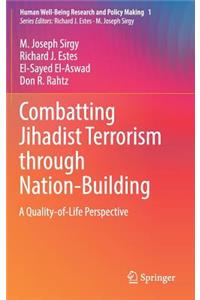 Combatting Jihadist Terrorism Through Nation-Building