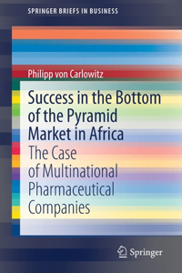 Success in the Bottom of the Pyramid Market in Africa