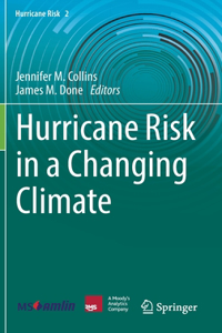 Hurricane Risk in a Changing Climate