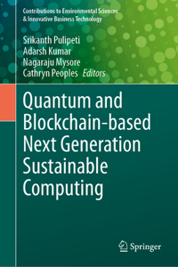 Quantum and Blockchain-Based Next Generation Sustainable Computing