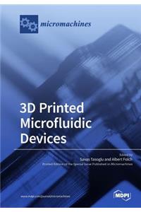 3D Printed Microfluidic Devices