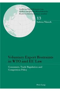 Voluntary Export Restraints in Wto and Eu Law
