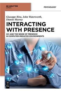 Interacting with Presence