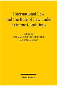 International Law and the Rule of Law under Extreme Conditions