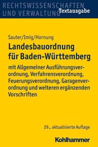 Landesbauordnung Fur Baden-Wurttemberg: Mit Allgemeiner Ausfuhrungsverordnung, Verfahrensverordnung, Feuerungsverordnung, Garagenverordnung Und Weiter