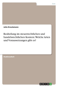 Realteilung im steuerrechtlichen und handelsrechtlichen Kontext. Welche Arten und Voraussetzungen gibt es?