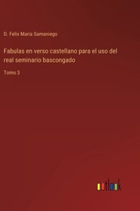 Fabulas en verso castellano para el uso del real seminario bascongado