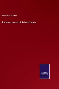 Reminiscences of Rufus Choate