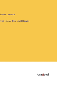 Life of Rev. Joel Hawes