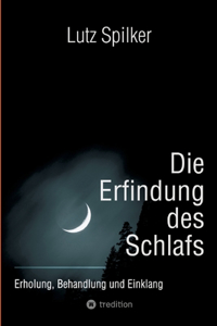 Erfindung des Schlafs