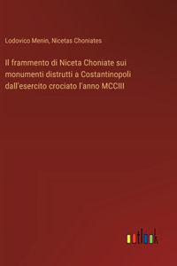 frammento di Niceta Choniate sui monumenti distrutti a Costantinopoli dall'esercito crociato l'anno MCCIII