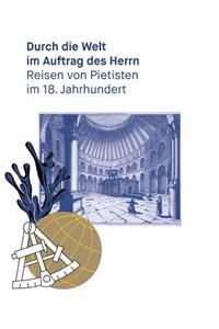Durch Die Welt Im Auftrag Des Herrn