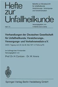 Verhandlungen Der Deutschen Gesellschaft Für Unfallheilkunde, Versicherungs-, Versorgungs- Und Verkehrsmedizin E. V.