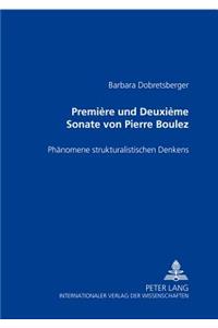 «Première» Und «Deuxième Sonate» Von Pierre Boulez