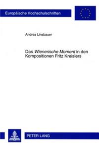 Das «Wienerische Moment» in Den Kompositionen Fritz Kreislers