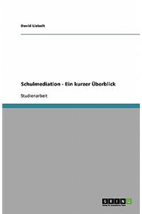 Schulmediation - Ein kurzer Überblick