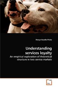 Understanding services loyalty