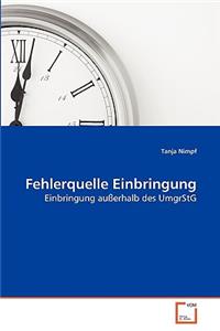 Fehlerquelle Einbringung