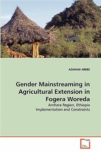 Gender Mainstreaming in Agricultural Extension in Fogera Woreda