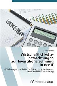 Wirtschaftlichkeits-betrachtungen zur Investitionsrechnung in der IT