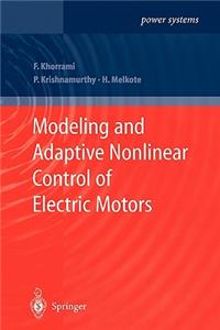 Modeling and Adaptive Nonlinear Control of Electric Motors