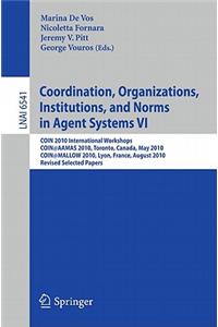 Coordination, Organizations, Institutions, and Norms in Agent Systems VI