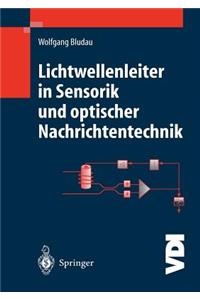 Lichtwellenleiter in Sensorik Und Optischer Nachrichtentechnik