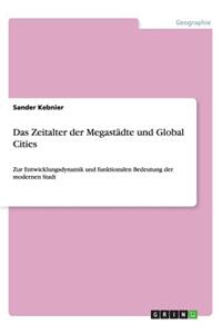 Das Zeitalter der Megastädte und Global Cities