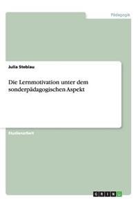 Lernmotivation unter dem sonderpädagogischen Aspekt