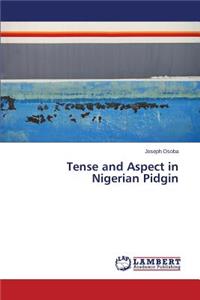 Tense and Aspect in Nigerian Pidgin