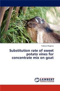 Substitution rate of sweet potato vines for concentrate mix on goat