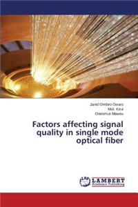 Factors Affecting Signal Quality in Single Mode Optical Fiber