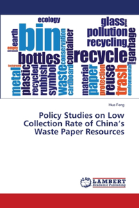 Policy Studies on Low Collection Rate of China's Waste Paper Resources